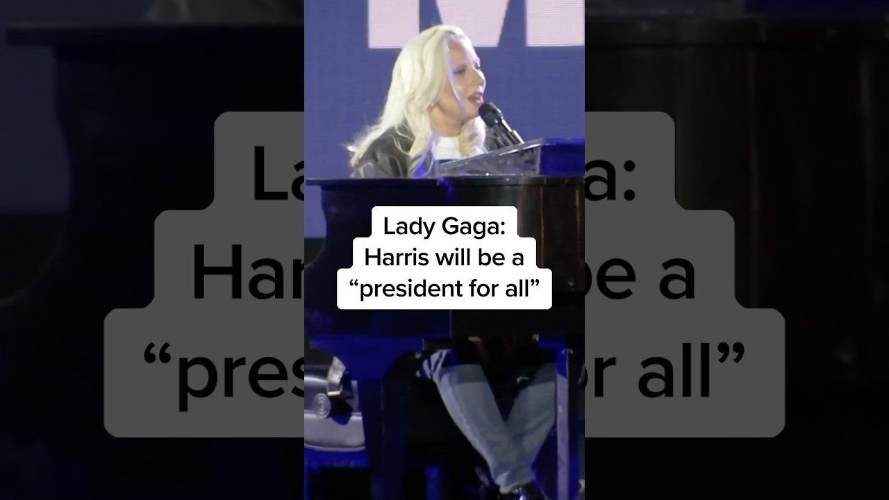 Lady Gaga: Harris will be a ‘president for all’