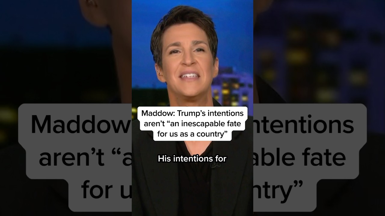 Maddow: Trump’s intentions aren’t ‘an inescapable fate for us as a country’