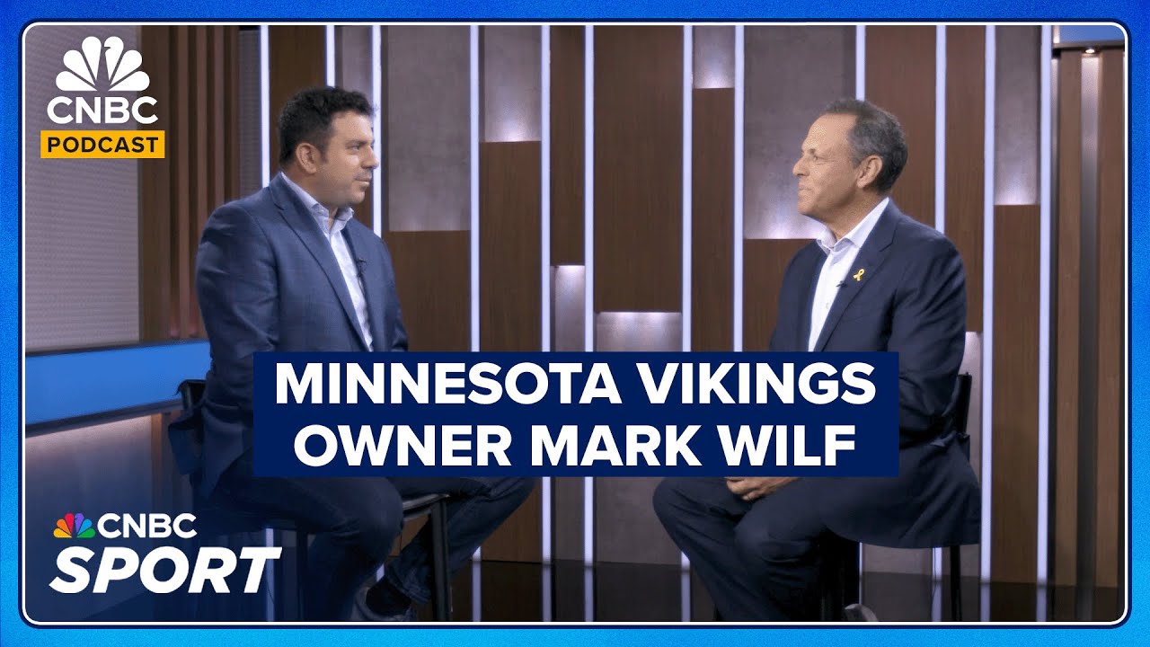 Minnesota Vikings Owner And President Mark Wilf On Politics In The NFL And MLS’ Apple Deal