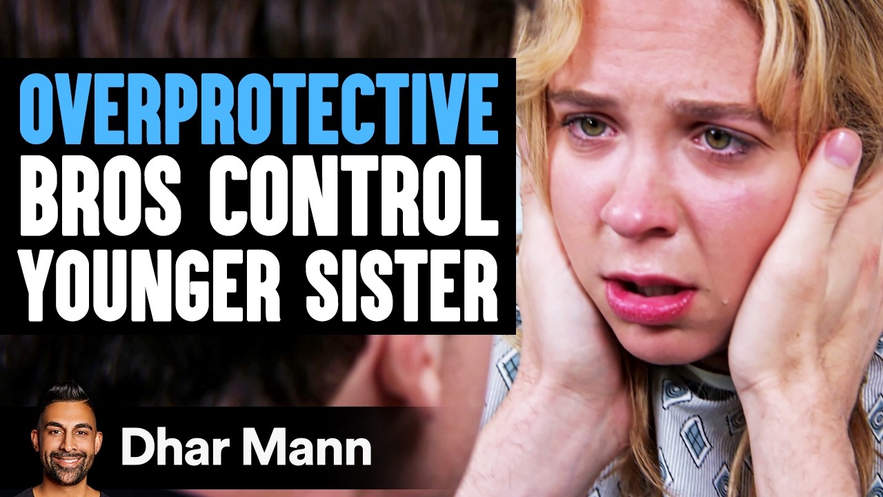 OVERPROTECTIVE Bros Control YOUNGER SISTER | Dhar Mann Studios