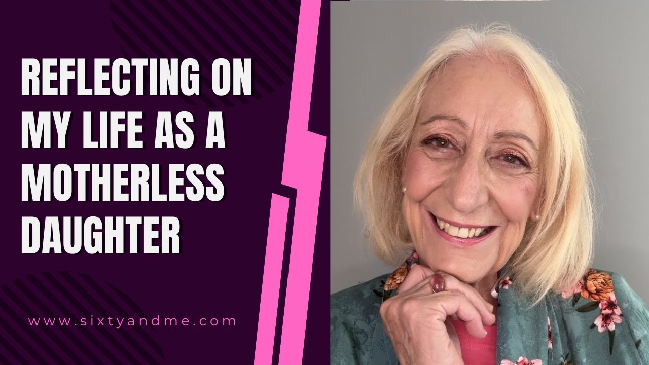 Reflecting on My Life as a Motherless Daughter