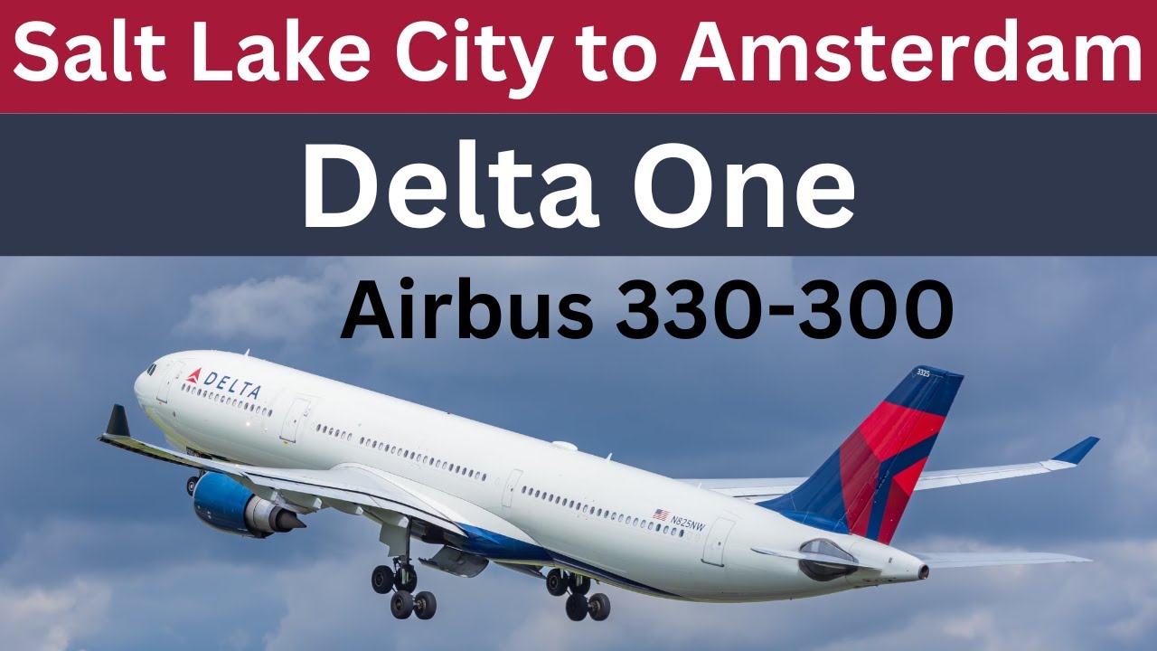Salt Lake City to Amsterdam Delta One Flight Review: Airbus 330-300, SLC to AMC
