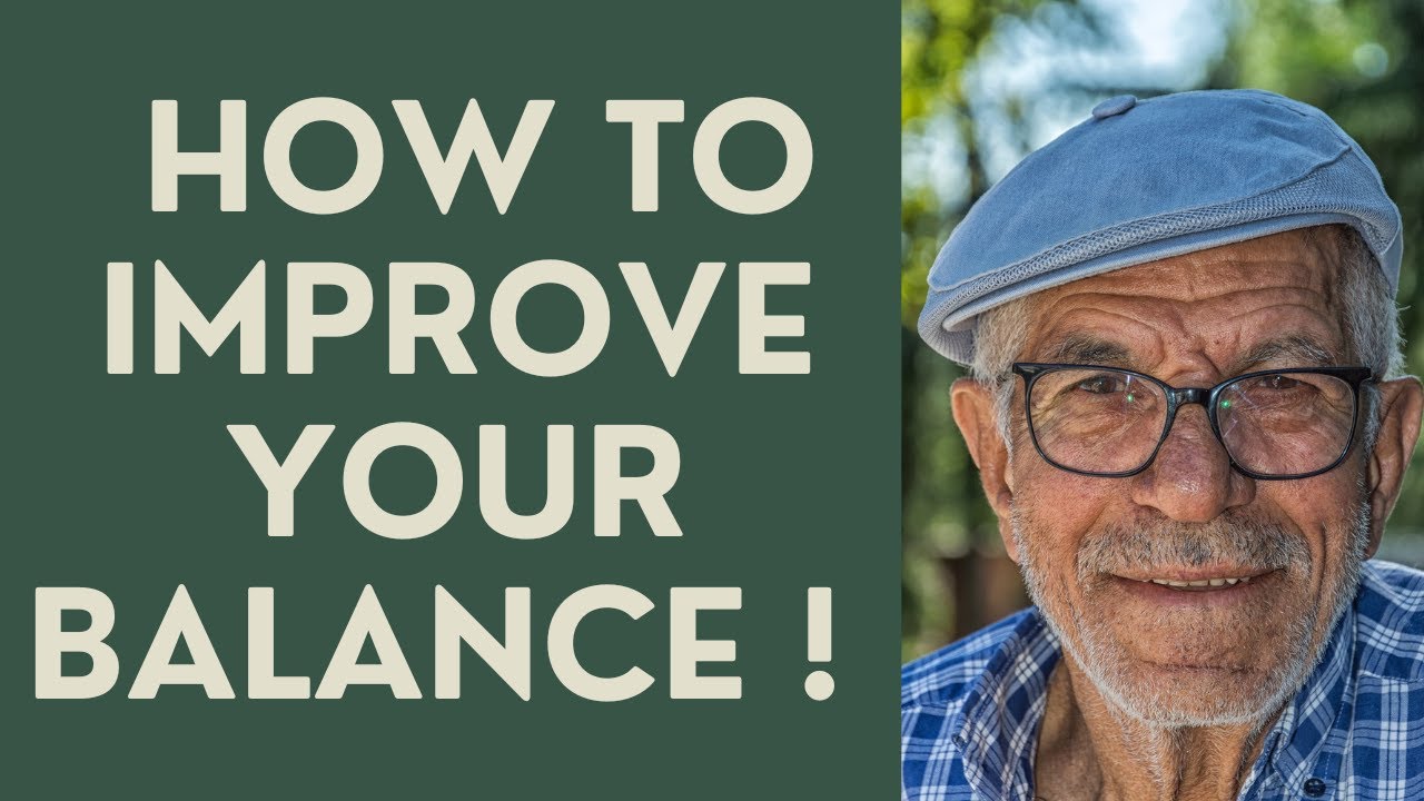 Seniors: Do you know how to Improve your Balance?