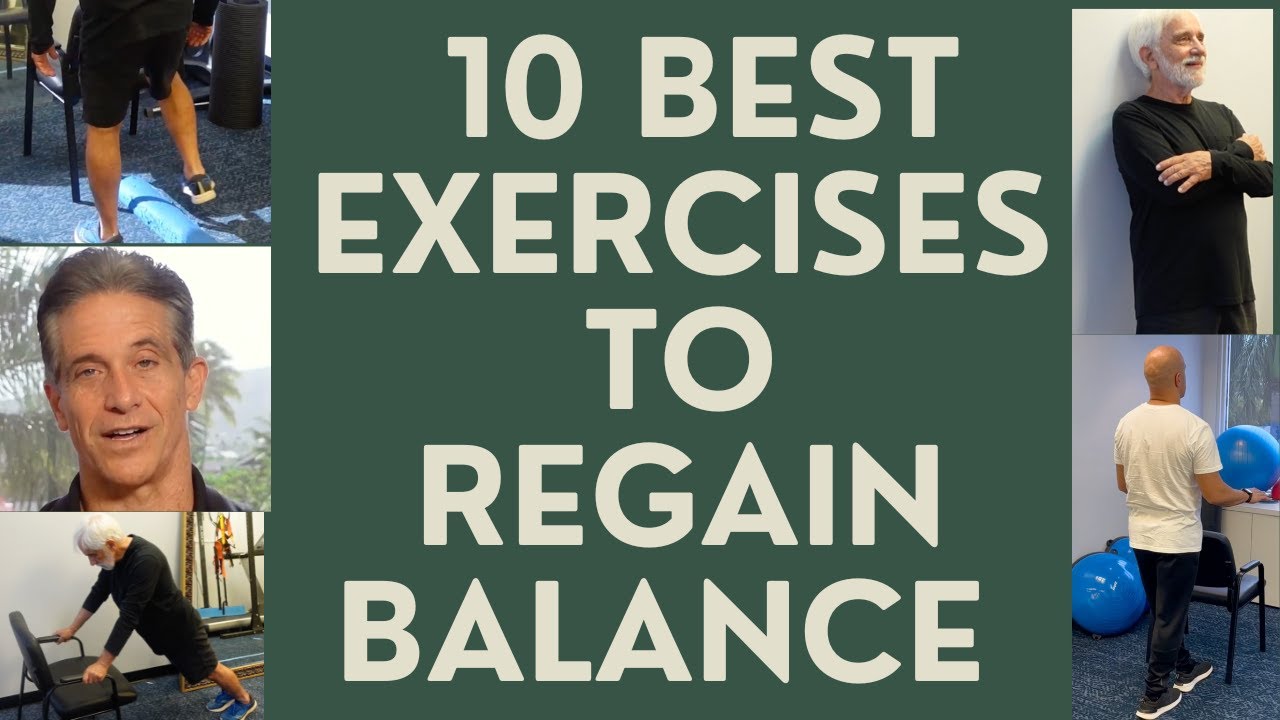 Seniors:  The 10 Best Exercises to Regain your Balance!