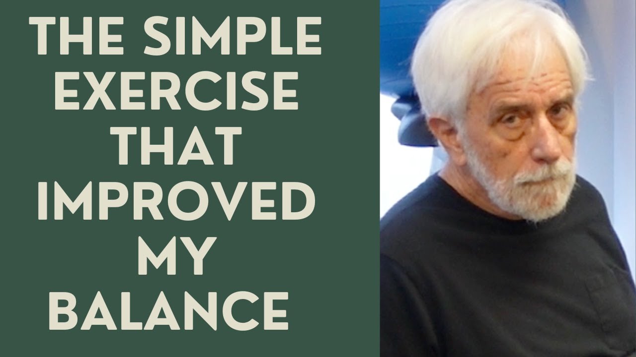 Seniors: The ONE Simple Exercise that Improved my Balance