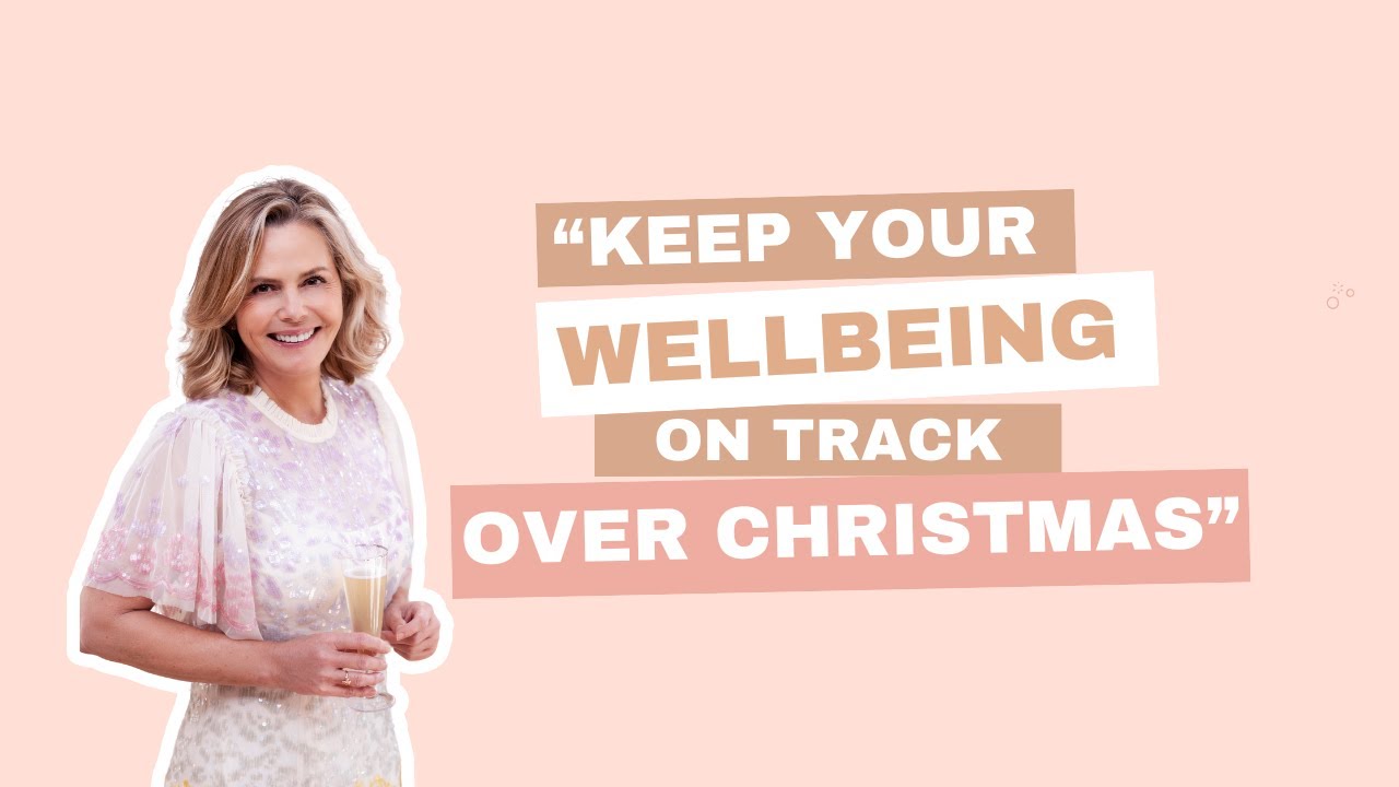 Shape up, stay well and feel your best this CHRISTMAS! | Liz Earle Wellbeing