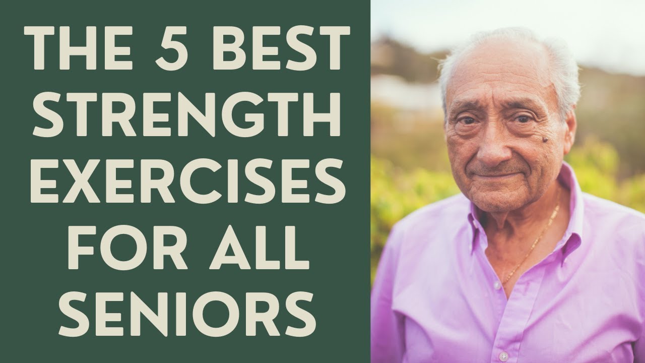 The 5 Best Strength Exercises for ALL seniors!