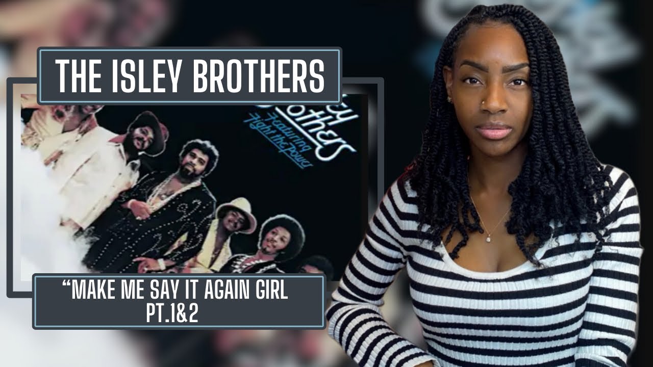 The Isley Brothers – Make Me Say It Again Girl | REACTION 🔥🔥🔥