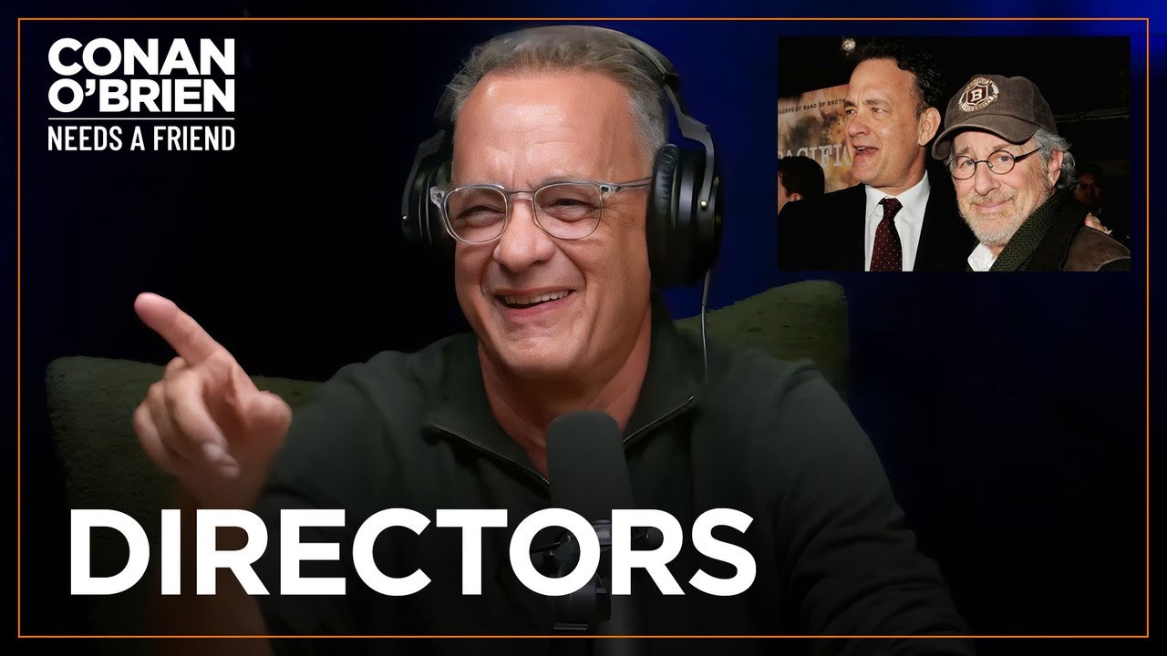 Tom Hanks Does His Steven Spielberg Impression | Conan O’Brien Needs A Friend