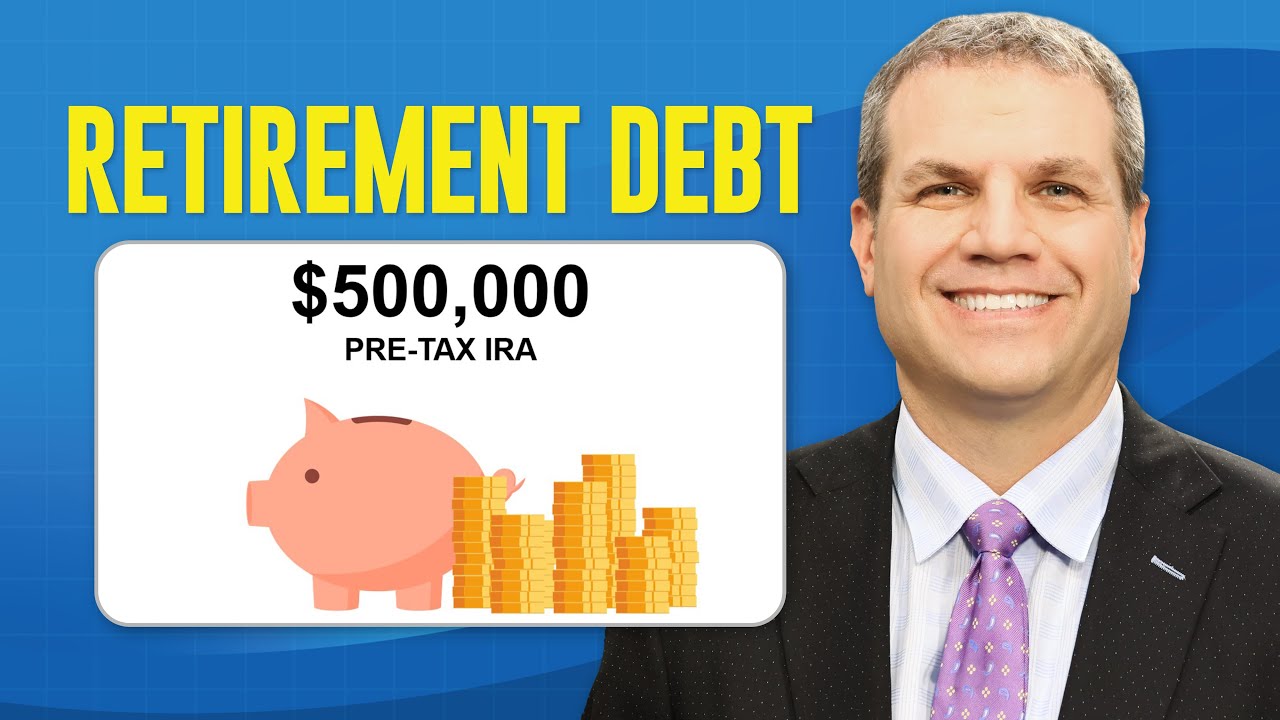 Your IRA Could Be Your Biggest Debt in Retirement