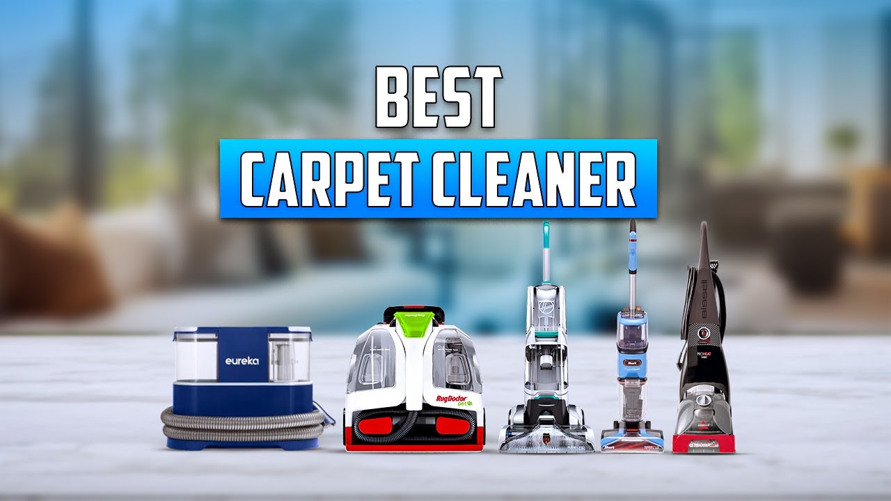 7 Best Carpet Cleaners to Buy