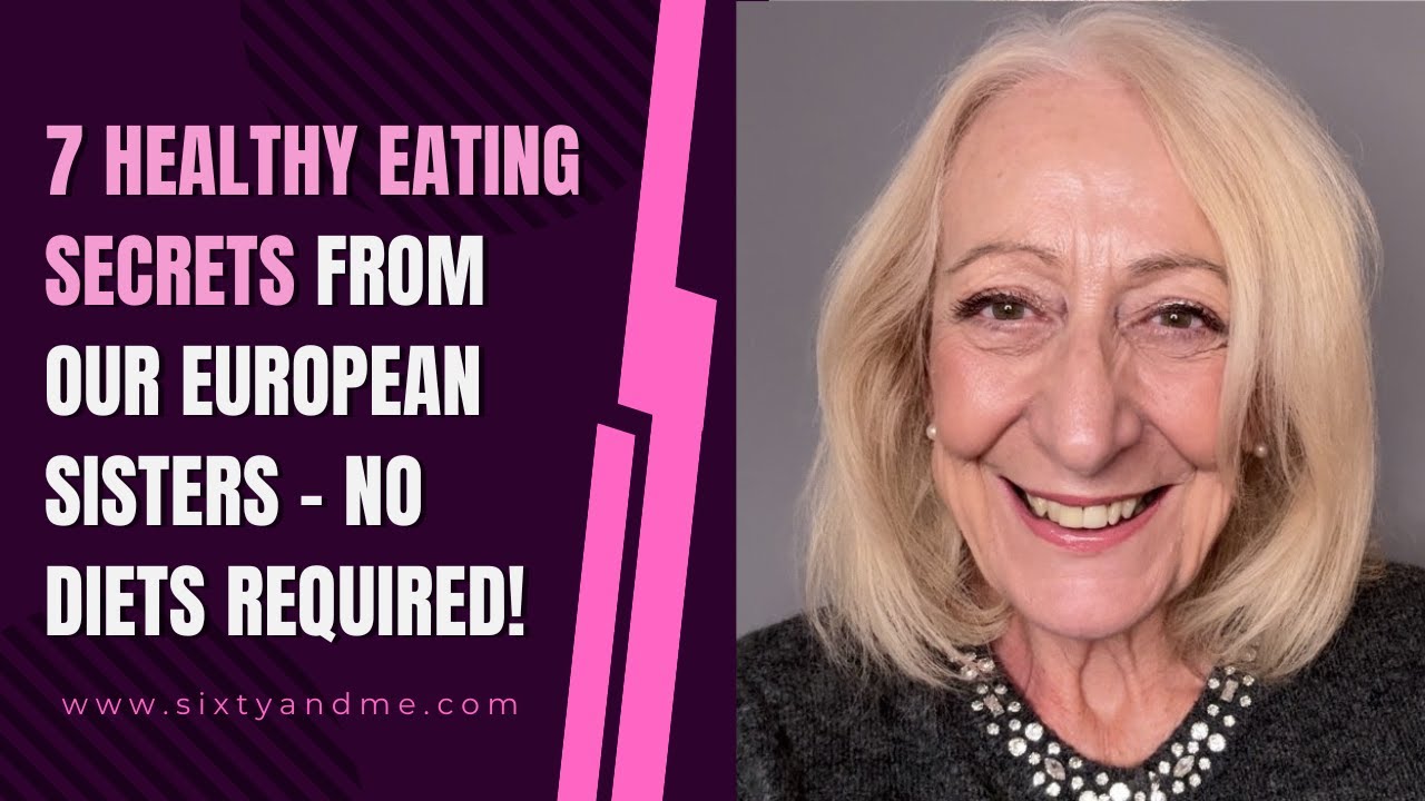 7 Healthy Eating Secrets from Our European Sisters – NO DIETS Required!