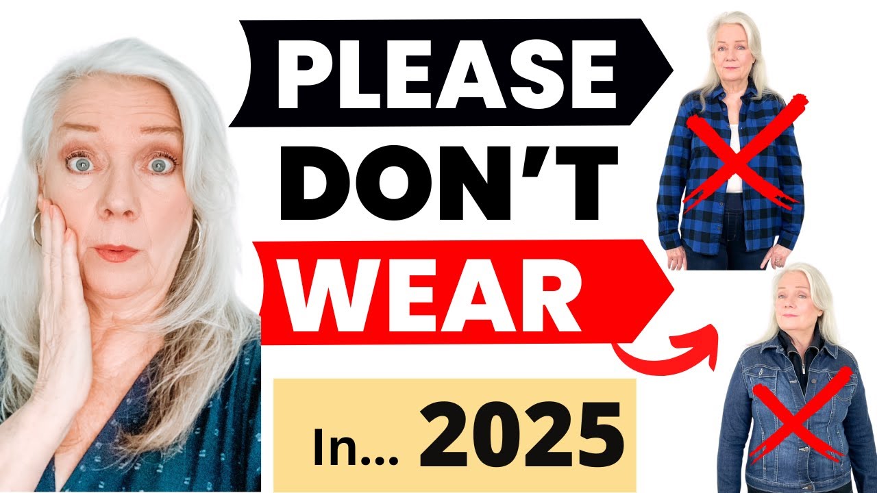 8 Fashion Mistakes In 2025 And What To Wear Instead Women Over 50 & 60