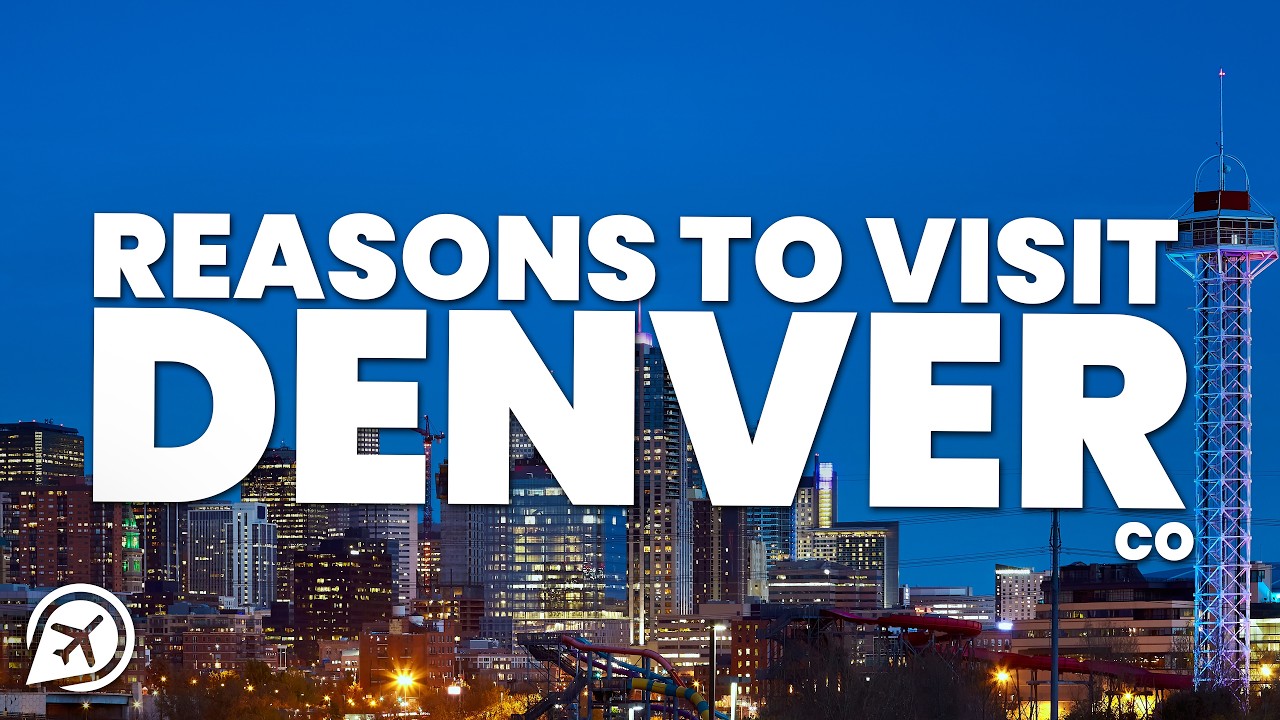 9 REASONS TO VISIT DENVER