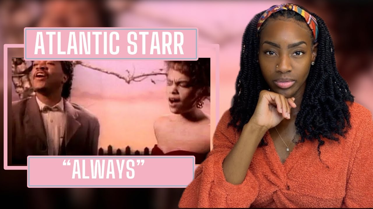Atlantic Starr – Always | REACTION 🔥🔥🔥