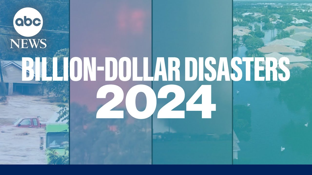 Billion-dollar disasters of 2024