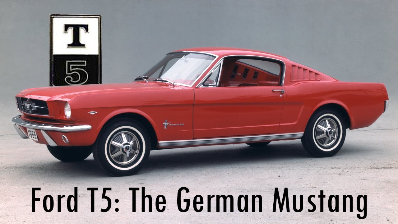Did You Know? Ford T5: A German Mustang!