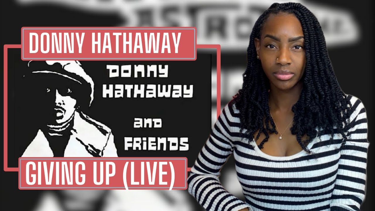 Donny Hathaway – Giving Up (Live At The Astrodome) | REACTION 🔥🔥🔥