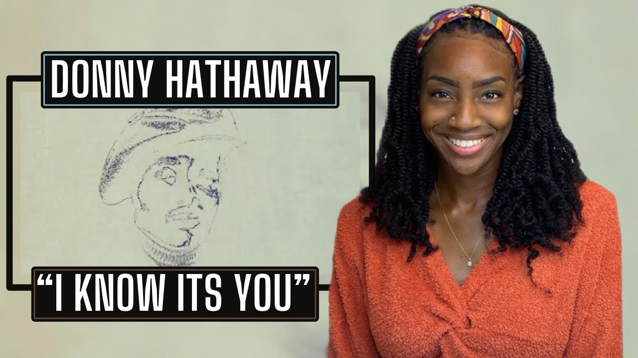 Donny Hathaway –  I Know It’s You | REACTION 🔥🔥🔥