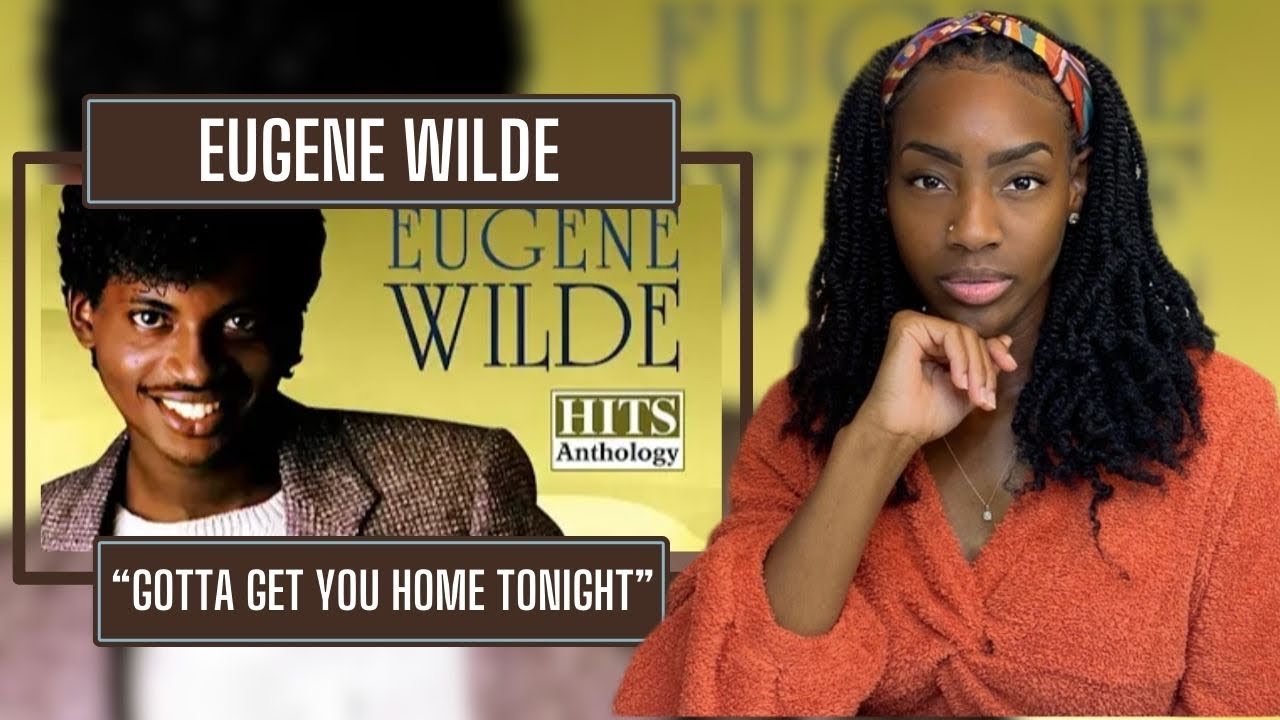 First Time Hearing Eugene Wilde – Gotta Get You Home Tonight  | REACTION 🔥🔥🔥