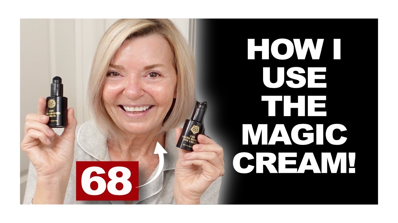 How I Use the Magic Cream! C60 Over 50 Over 60