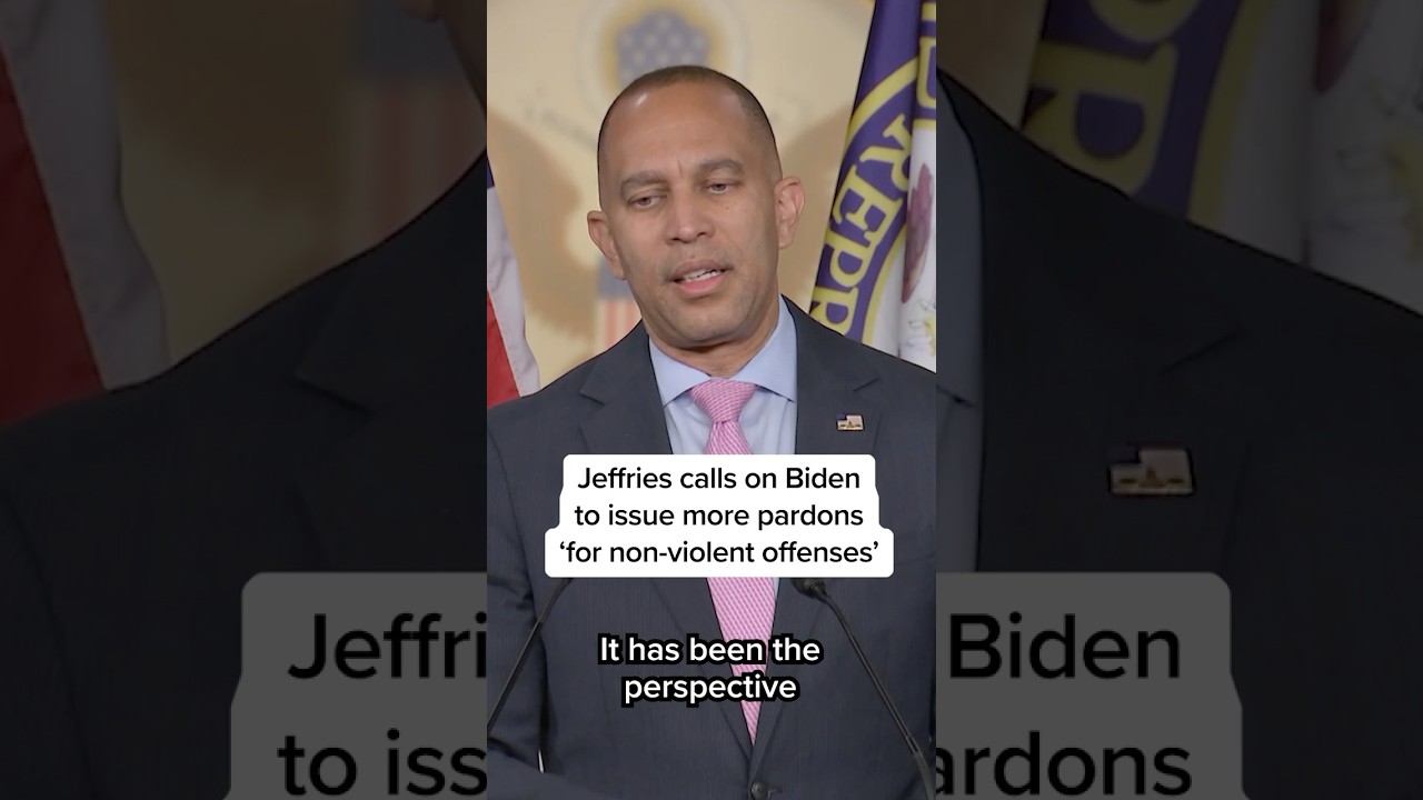 Jeffries calls on Biden to issue more pardons ‘for nonviolent offenses’