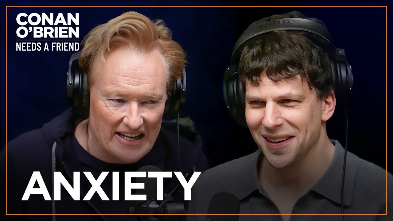 Jesse Eisenberg & Conan Share Their Experience With Anxiety | Conan O’Brien Needs A Friend