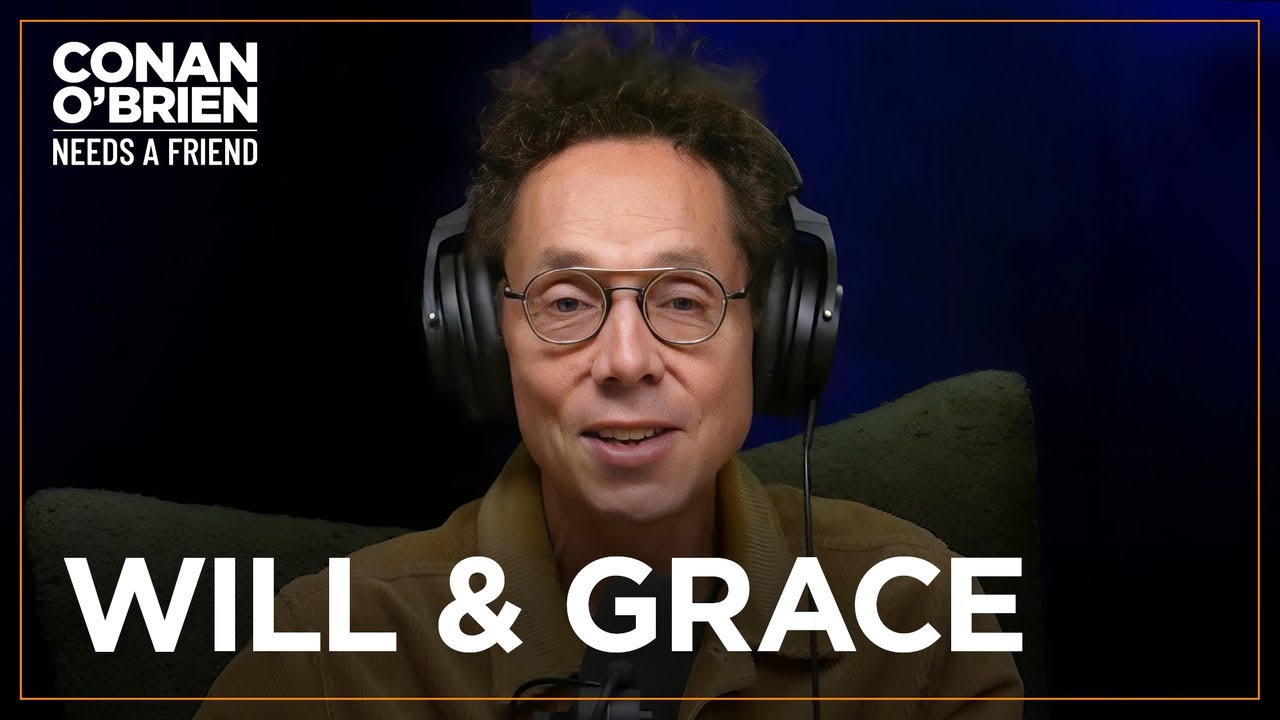 Malcolm Gladwell: Will & Grace Broke Every Rule | Conan O’Brien Needs A Friend