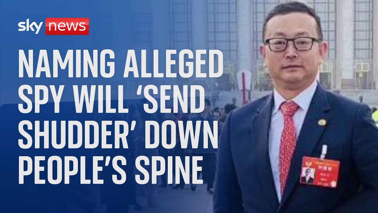 Naming of alleged Chinese spy ‘will send shudder down many people’s spine’