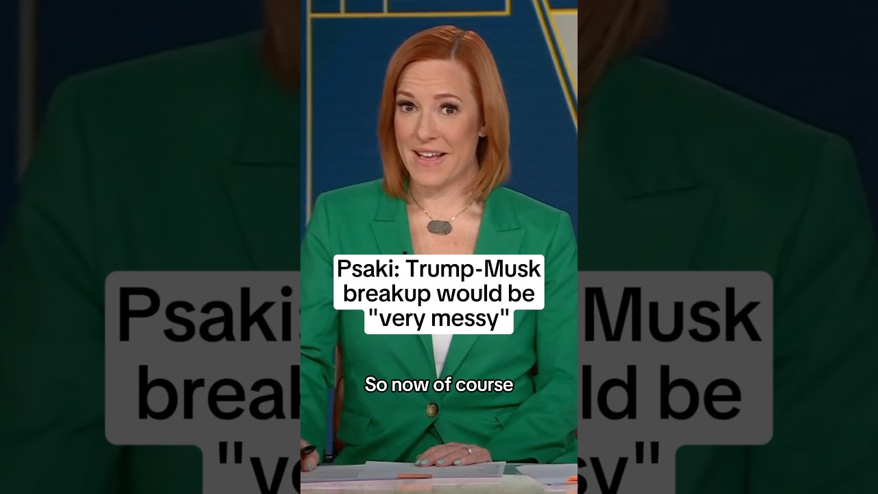 Psaki: Trump-Musk breakup would be ‘very messy’
