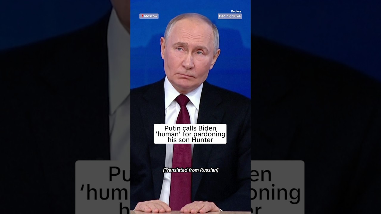 Putin calls Joe Biden ‘human’ for pardoning his son, Hunter Biden.