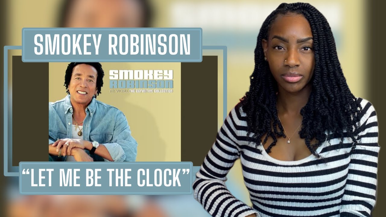 Smokey Robinson – Let Me Be The Clock | REACTION 🔥🔥🔥