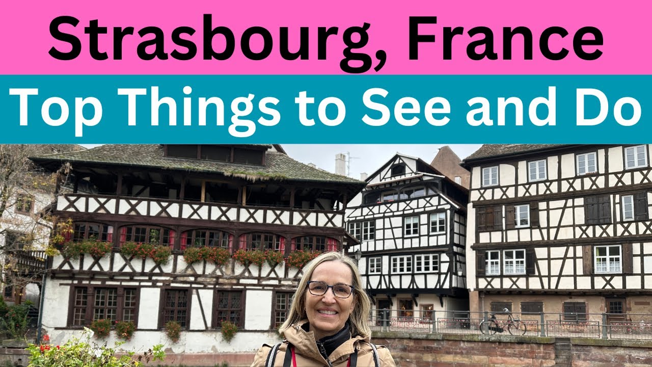 Strasbourg, France: Top Things to See and Do/Viking Getaway Excursion
