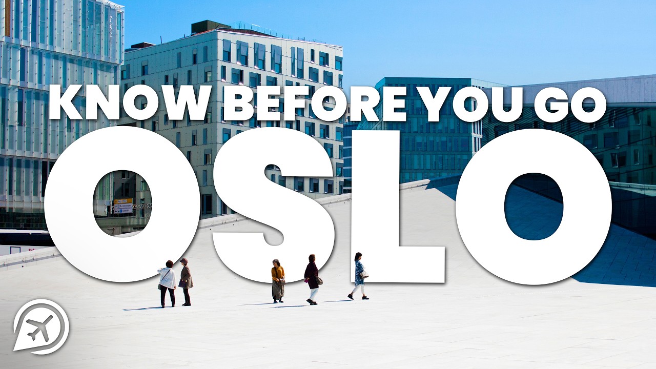 THINGS TO KNOW BEFORE YOU GO TO OSLO