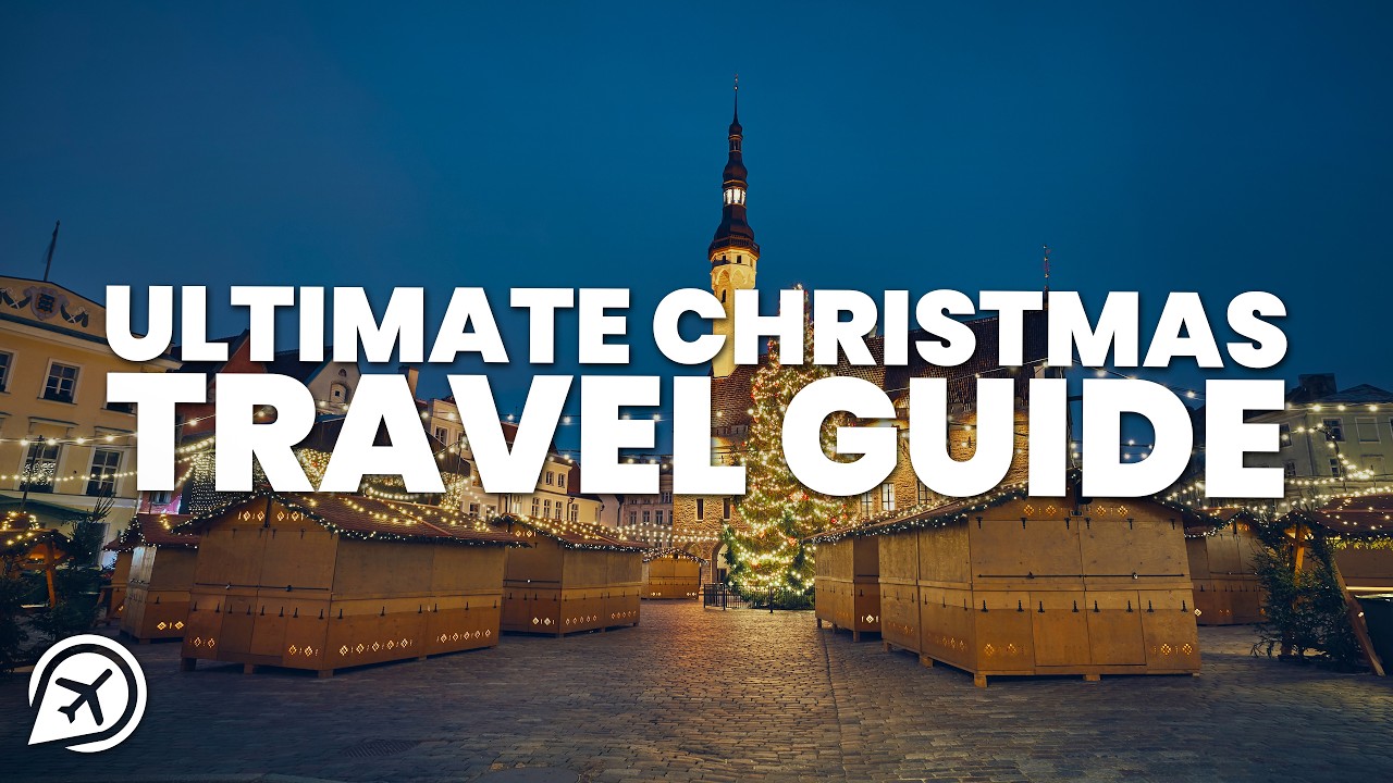 ULTIMATE CHRISTMAS TRAVEL GUIDE