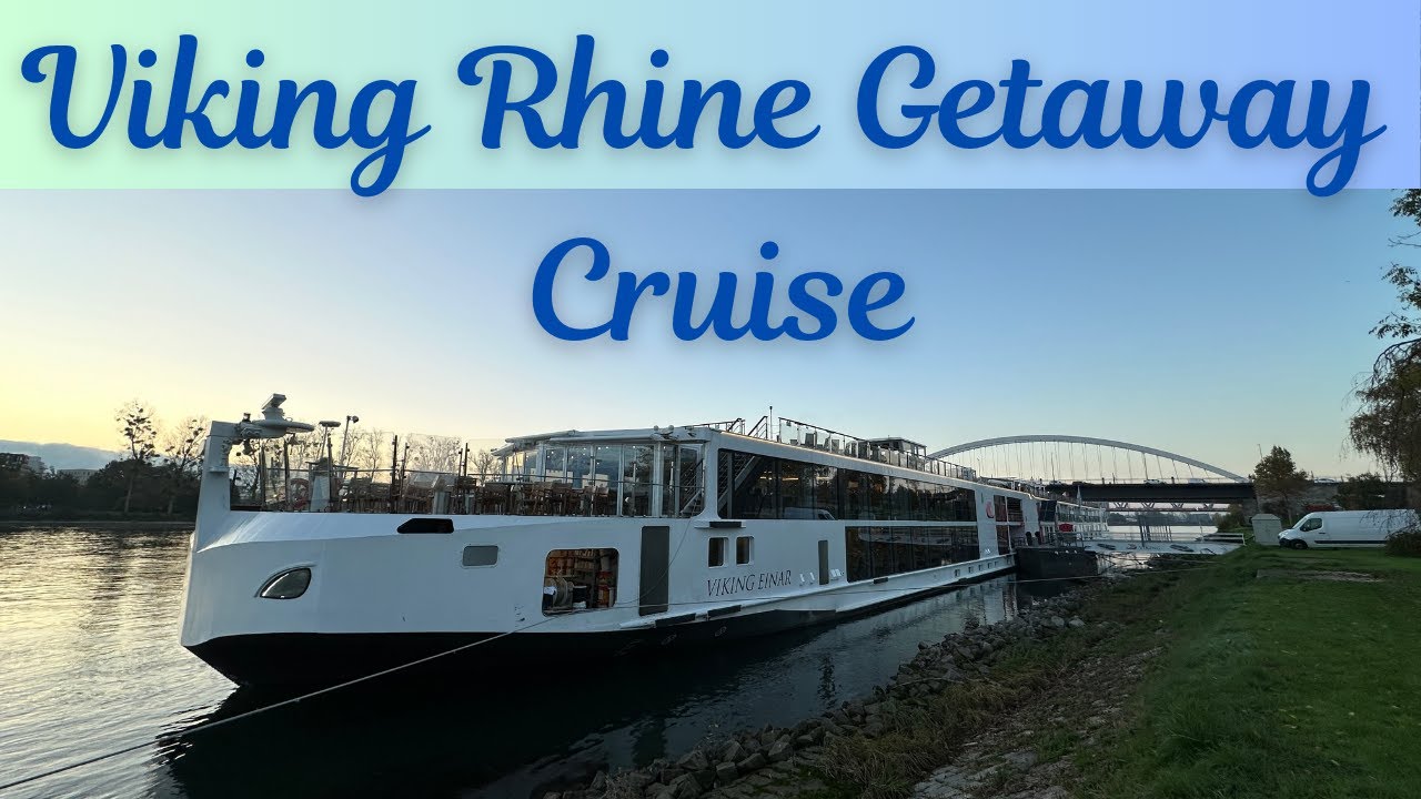 Viking Rhine Getaway River Cruise: Day to Day Overview of the Cruise & Excursions (7 Days)