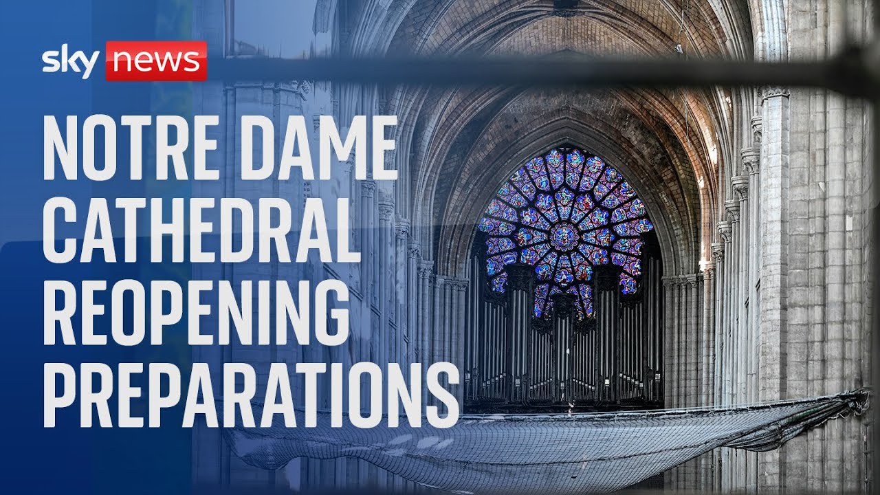 Watch live: Notre Dame Cathedral reopening preparations