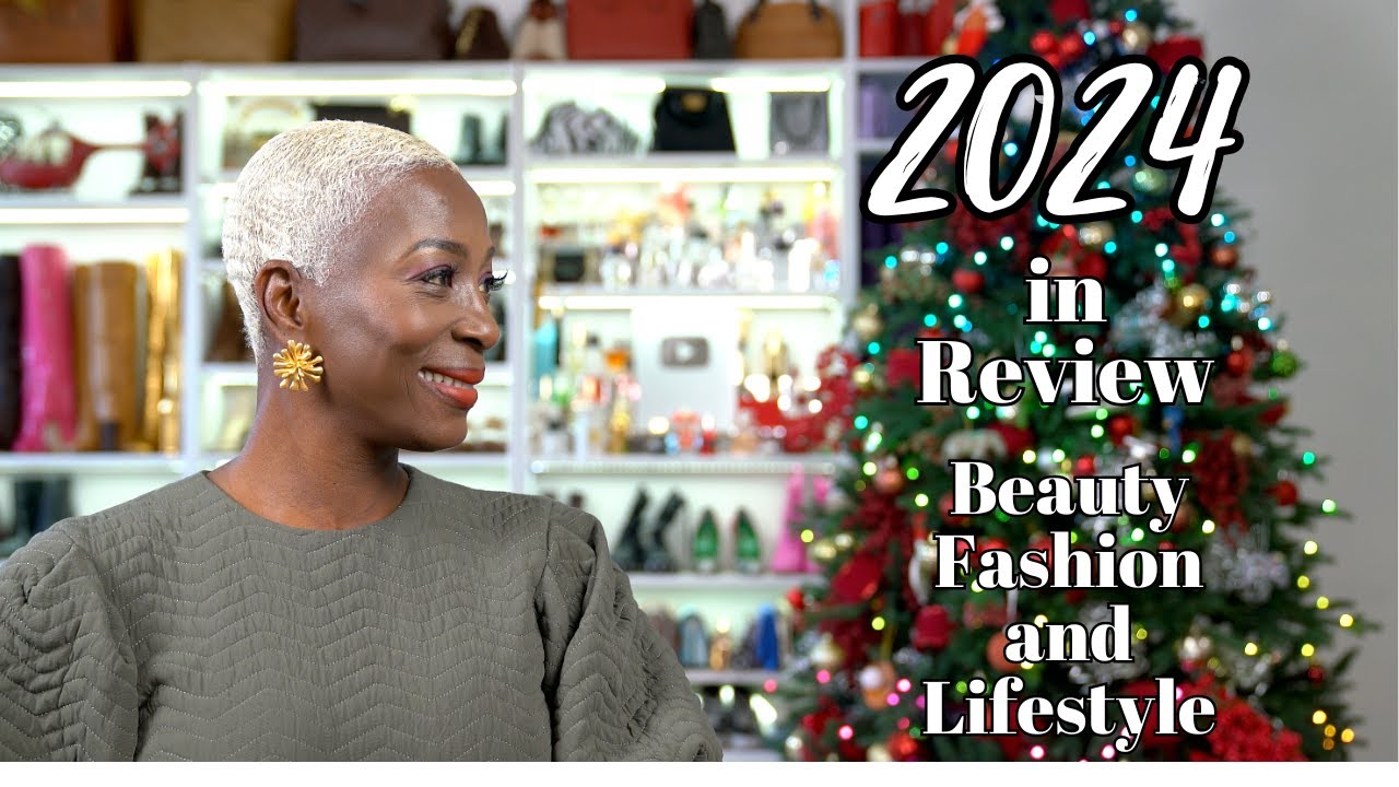 2024 in Review Beauty, Fashion, and Lifestyle