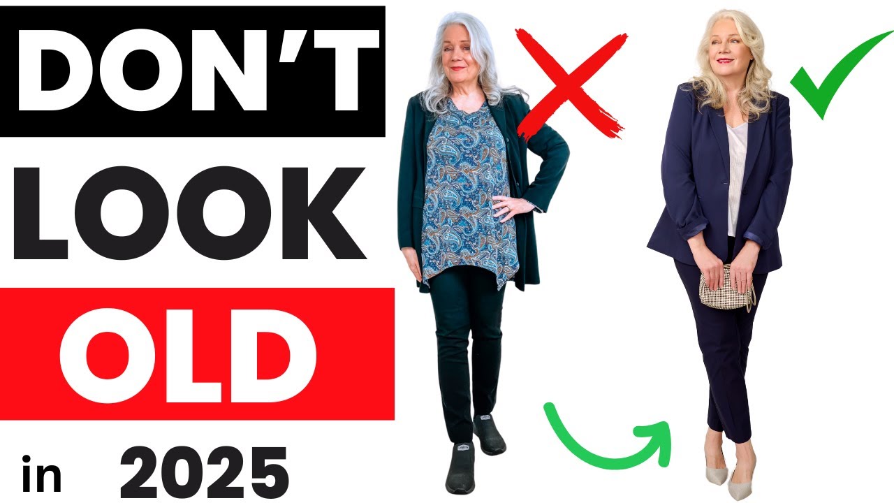 8 Fashion Mistakes Making You Look Old How To Fix & Style in 2025 Women Over 50 & 60