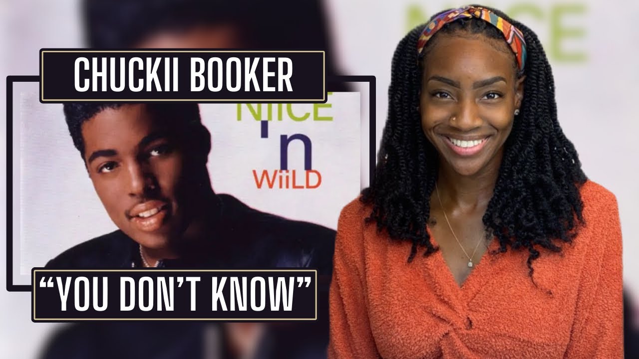 Chuckii Booker – You Don’t Know  | REACTION 🔥🔥🔥
