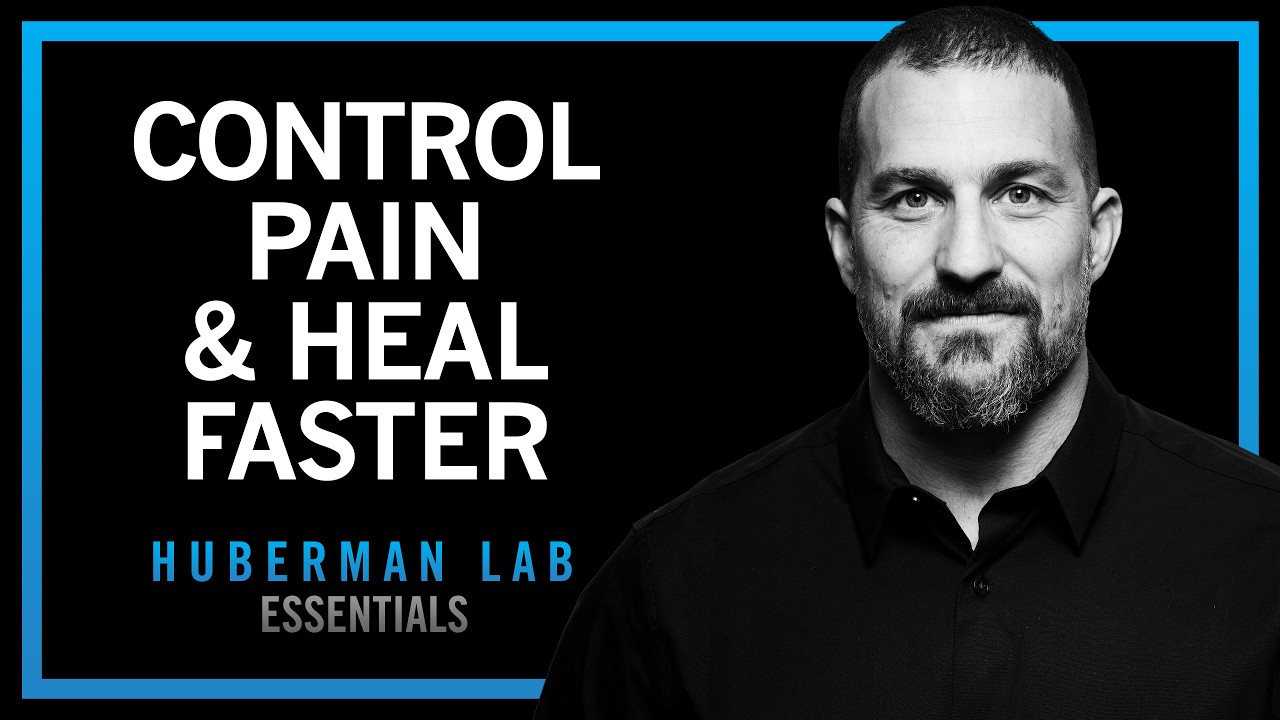 Control Pain & Heal Faster With Your Brain | Huberman Lab Essentials
