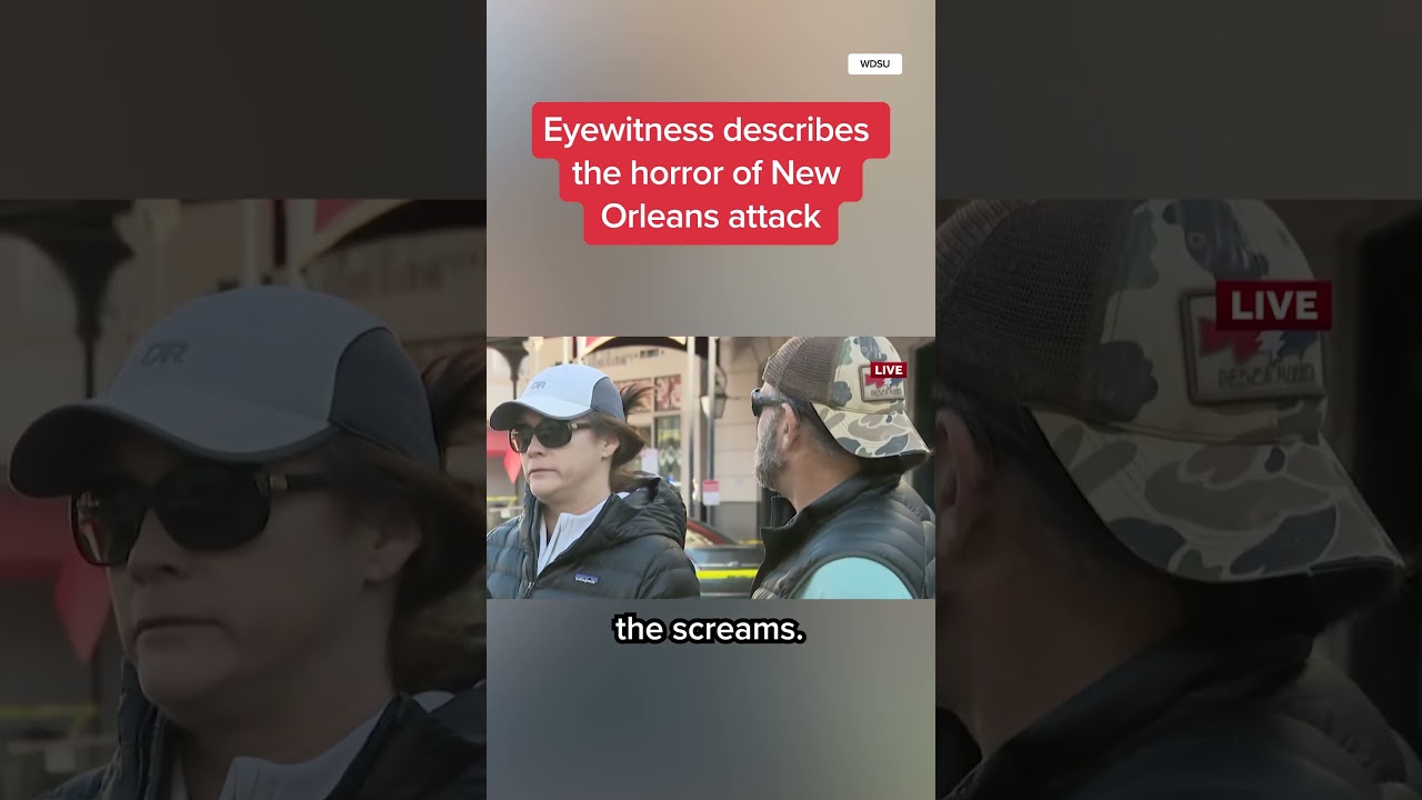 Eyewitness describes the horror of New Orleans attack