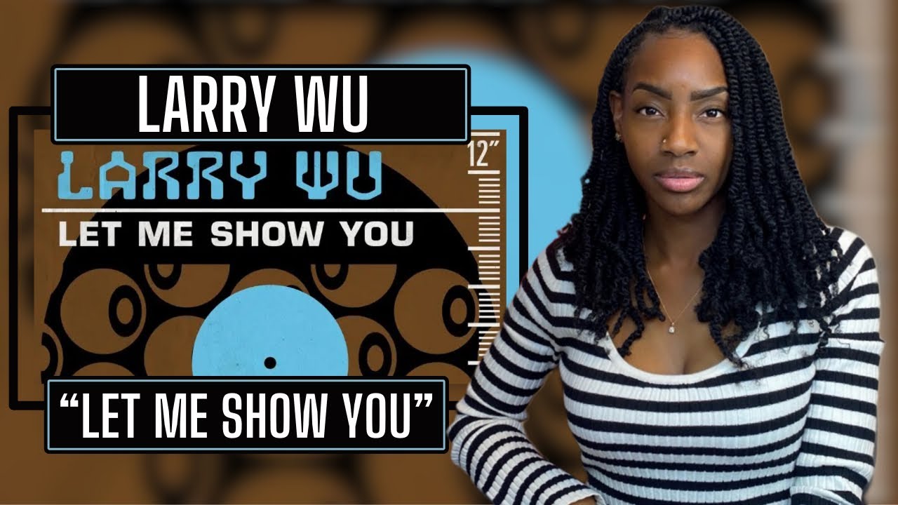 First Time Hearing Larry Wu – Let Me Show You | REACTION 🔥🔥🔥