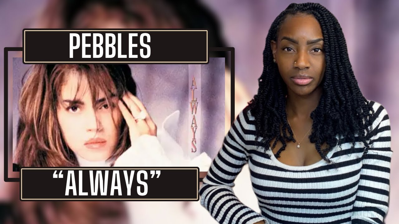 First Time Hearing Pebbles – Always | REACTION 🔥🔥🔥