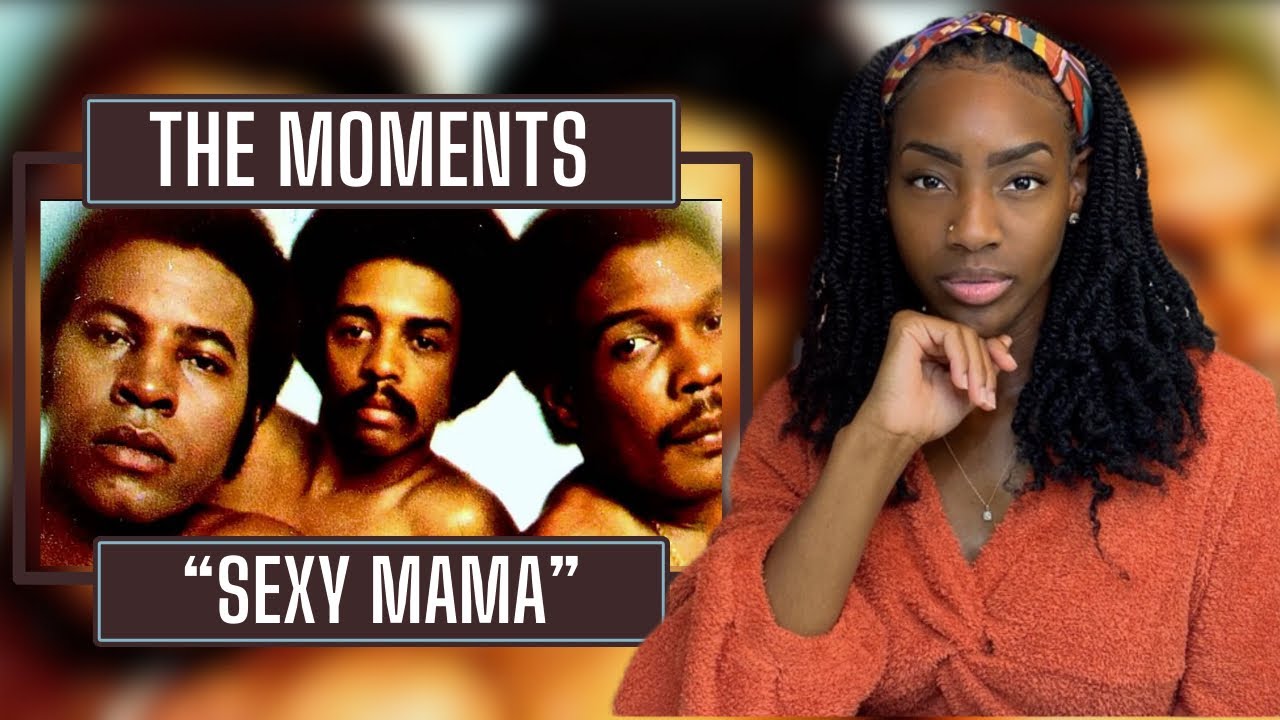 First Time Hearing The Moments – Sexy Mama| REACTION 🔥🔥🔥
