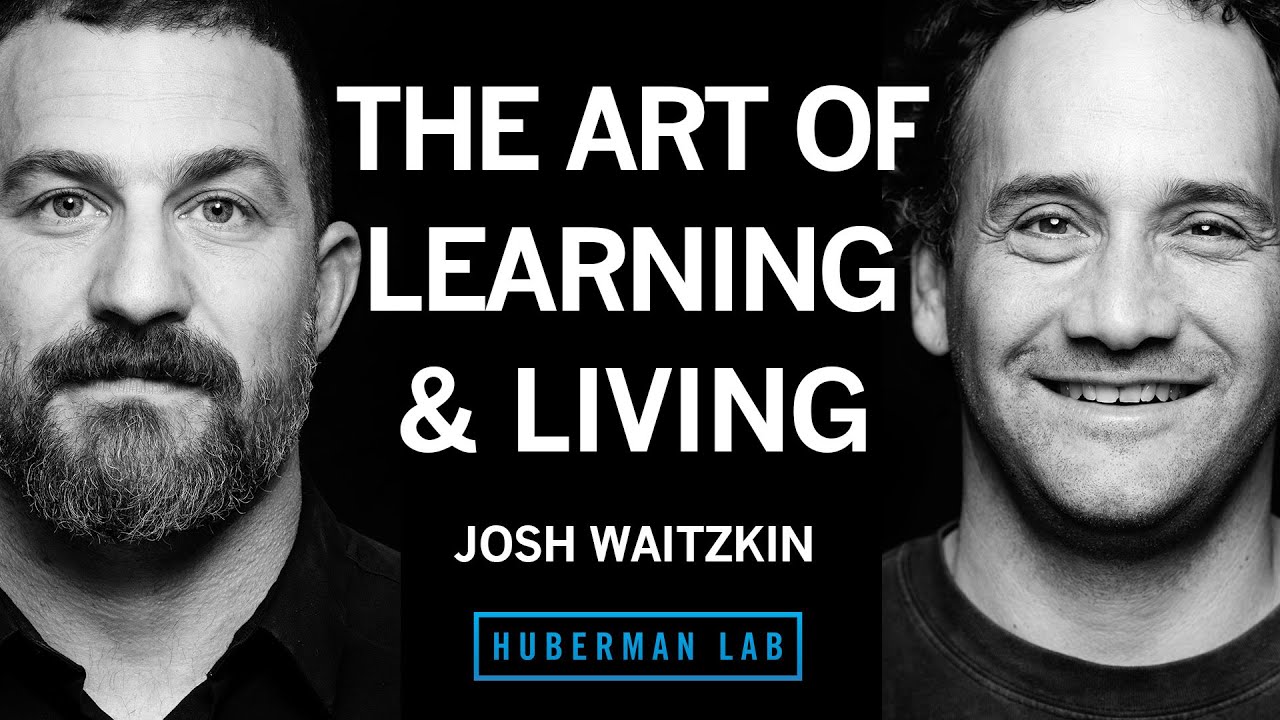 Josh Waitzkin: The Art of Learning & Living Life