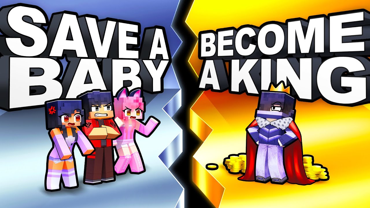 SAVE A BABY or BECOME A KING?