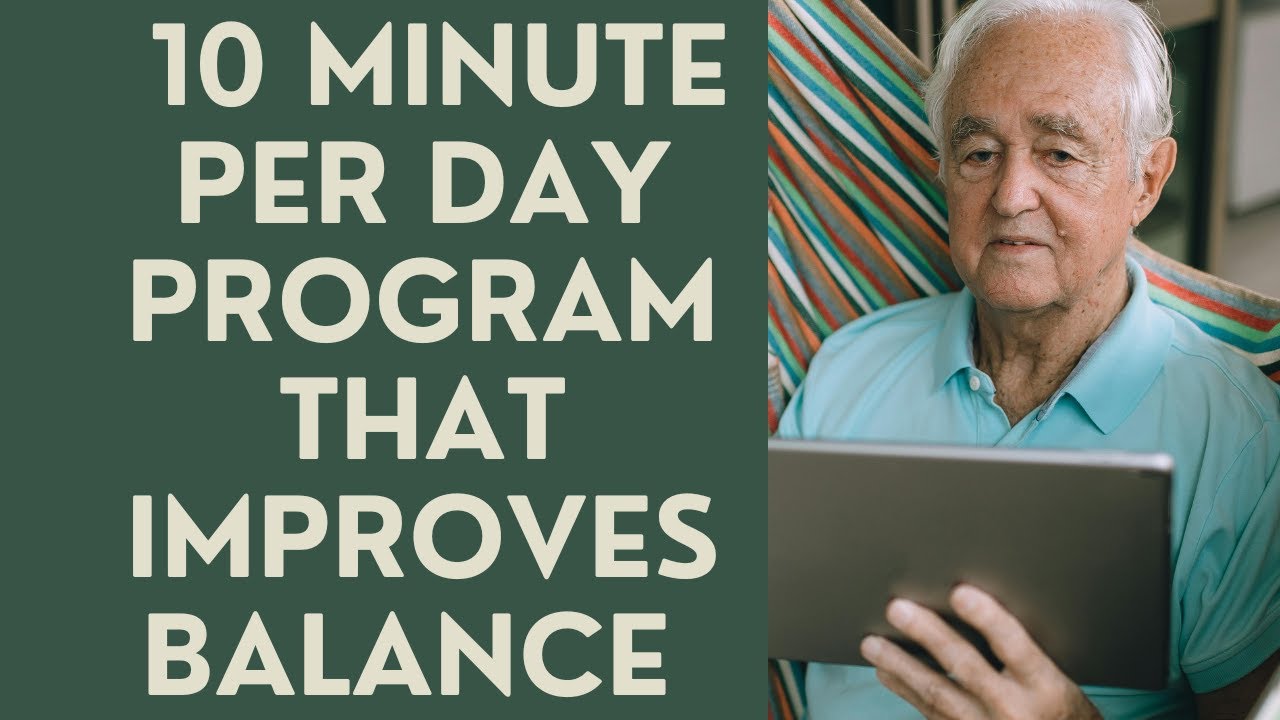 Seniors  10 Minute Daily Program that Improves Your Balance