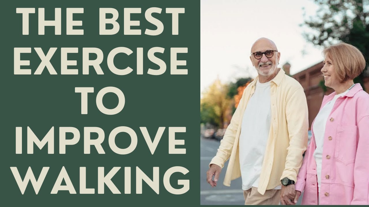 Seniors: The BEST Exercise to Improve your walking
