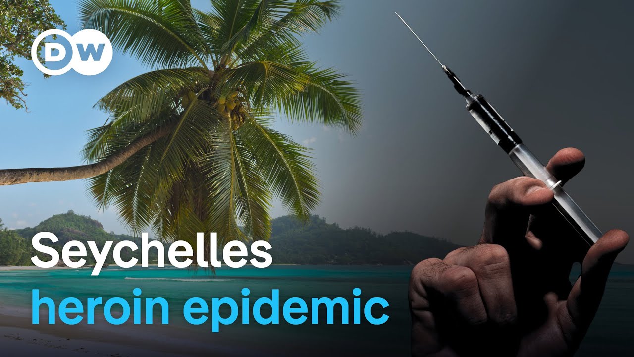 Seychelles uncovered: The heroin crisis in paradise | DW Documentary